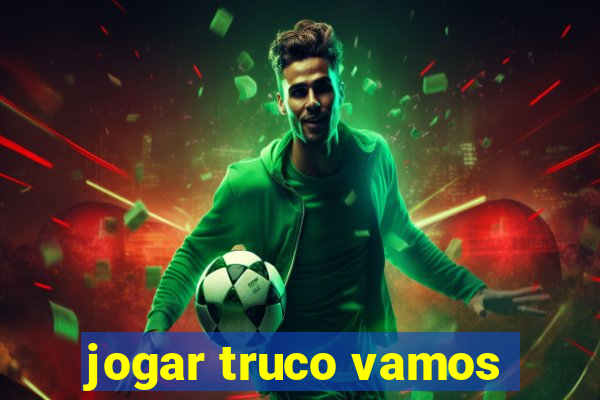 jogar truco vamos